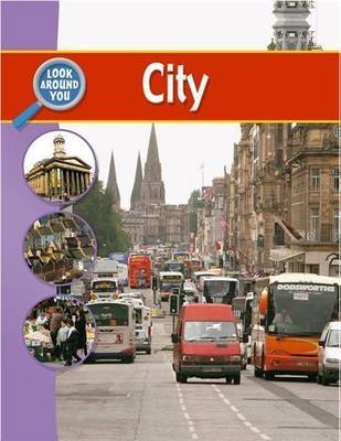 Look Around You: City by Ruth Thomson image