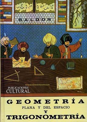 Geometria Plana y del Espacio: Con una Introduccion a la Trigonometria by J A Baldor image