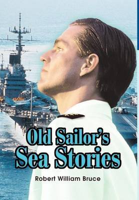 Old Sailor's Sea Stories by Robert W Bruce image
