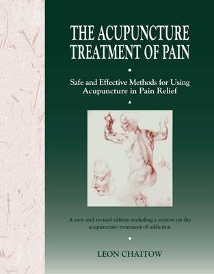 The Acupuncture Treatment of Pain by Leon Chaitow image
