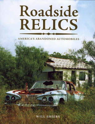 Roadside Relics by Will Shiers image