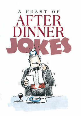 A Feast of After Dinner Jokes by Bill Stott image