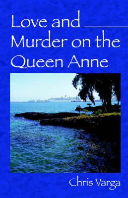 Love and Murder on the Queen Anne by Chris Varga image