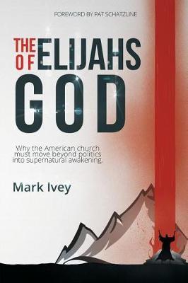 The Elijahs of God by Mark Ivey image