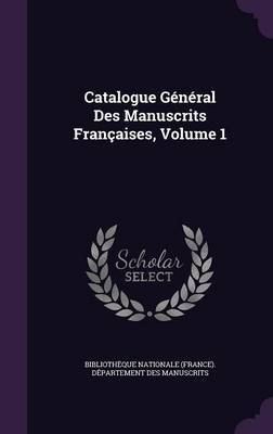 Catalogue General Des Manuscrits Francaises, Volume 1 image