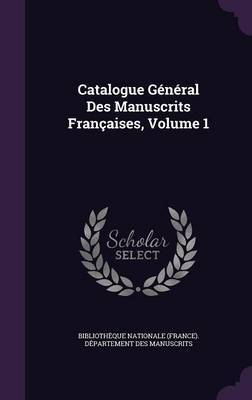 Catalogue General Des Manuscrits Francaises, Volume 1 image