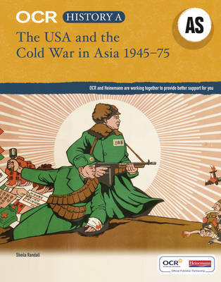 OCR A Level History AS: The USA and the Cold War in Asia 1945-75 by Sheila Randall image
