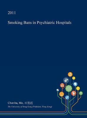 Smoking Bans in Psychiatric Hospitals by Chor-Ha Mo image