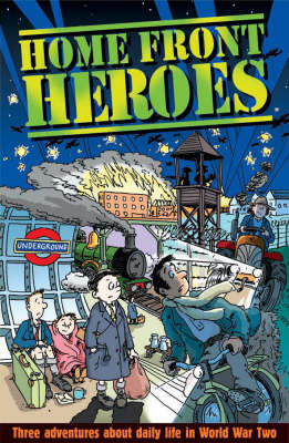 Home Front Heroes by Jon Blake image