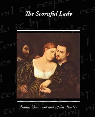 The Scornful Lady by Francis Beaumont image