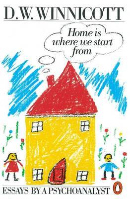 Home is Where We Start from by Clare Winnicott