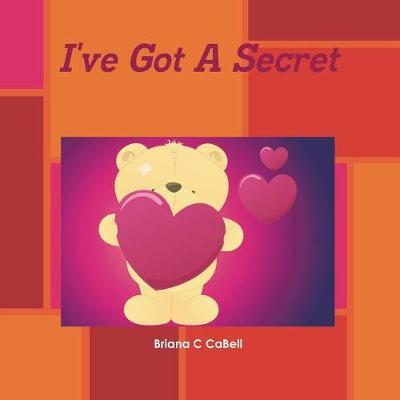 I've Got a Secret by Briana, C. CaBell image