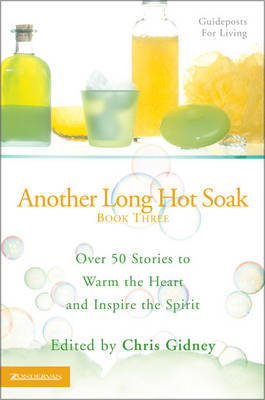 Another Long Hot Soak: Over 50 Stories to Warm the Heart and Inspire the Spirit: Bk. 3 image