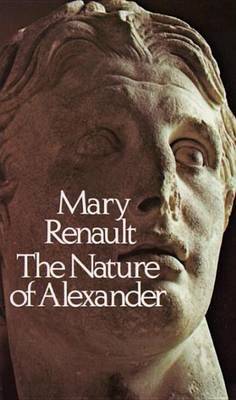 The Nature Of Alexander by Mary Renault image