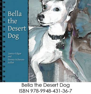 Bella the Desert Dog on Hardback by Janice Edgar