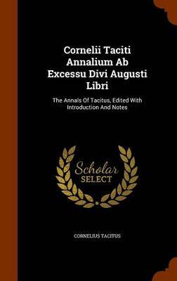 Cornelii Taciti Annalium AB Excessu Divi Augusti Libri by Cornelius Tacitus image