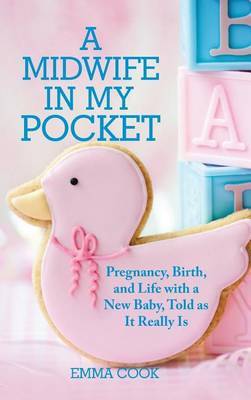 A Midwife in My Pocket on Hardback by Emma Cook