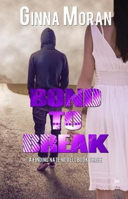 Bond to Break by Ginna Moran image