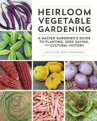 Heirloom Vegetable Gardening by William Woys Weaver image