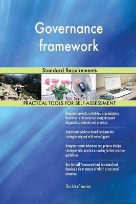 Governance Framework Standard Requirements by Gerardus Blokdyk image