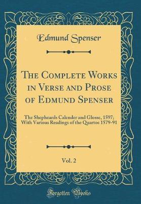 The Complete Works in Verse and Prose of Edmund Spenser, Vol. 2 by Edmund Spenser image