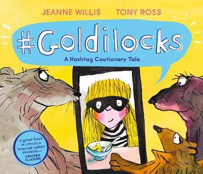 Goldilocks (A Hashtag Cautionary Tale) by Jeanne Willis image