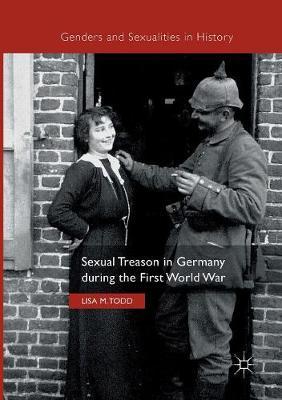 Sexual Treason in Germany during the First World War by Lisa M. Todd image
