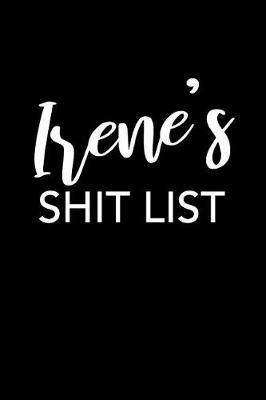 Irene's Shit List by Irene Name Notebooks image