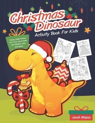 Christmas Dinosaur Activity Book For Kids by Jacob Mason image