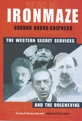 The Iron Maze: Western Intelligence vs the Bolsheviks by Gordon Brook-Shepherd image