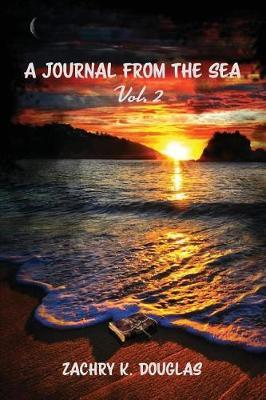 A Journal from the Sea Vol.2 by Zachry K Douglas image