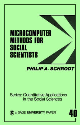 Microcomputer Methods for Social Scientists by Philip A Schrodt