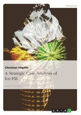 A Strategic Case Analysis of Ice-Fili by Christian Vogtlin image