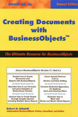 Creating Documents with "BusinessObjects" by Robert D Schmidt image