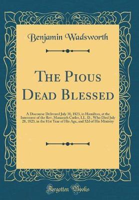 The Pious Dead Blessed by Benjamin Wadsworth image