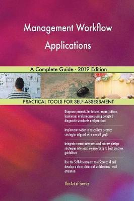 Management Workflow Applications A Complete Guide - 2019 Edition by Gerardus Blokdyk image