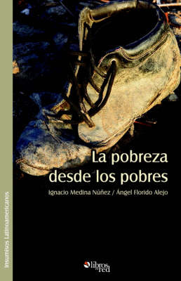 La Pobreza Desde Los Pobres on Paperback by Angel Lorenzo Florido Alejo