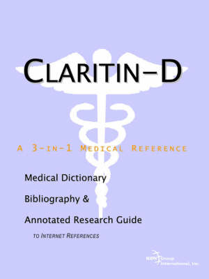 Claritin-D - A Medical Dictionary, Bibliography, and Annotated Research Guide to Internet References by ICON Health Publications image
