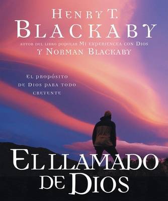 El Llamado de Dios: El Proposito de Dios Para Todo Creyente by Henry Blackaby image