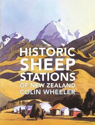 Historic Sheep Stations Of New Zealand by Colin Wheeler image