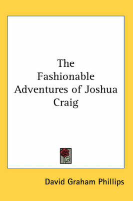 The Fashionable Adventures of Joshua Craig by David Graham Phillips image