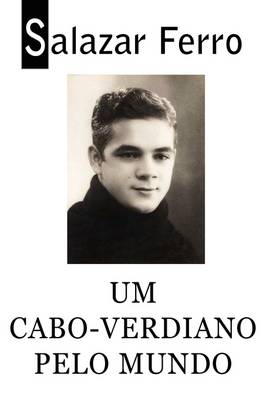 Um Cabo-verdiano Pelo Mundo by Salazar Ferro image