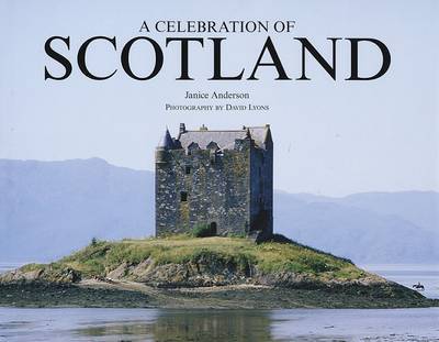 A Celebration of Scotland on Hardback by Janice Anderson