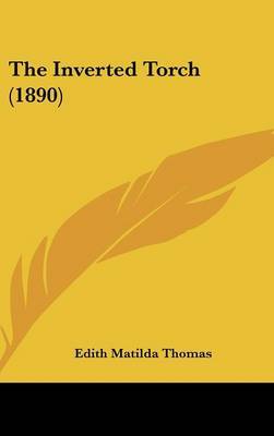 The Inverted Torch (1890) by Edith Matilda Thomas image