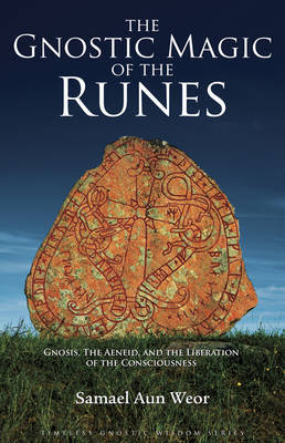 Gnostic Magic of the Runes by Samael Aun Weor