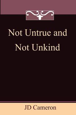 Not Untrue and Not Unkind by JD Cameron image