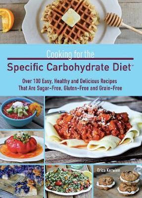 Cooking for the Specific Carbohydrate Diet by Erica Kerwien image
