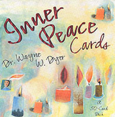 Inner Peace Cards: A Deck of 50 Affirmation Cards to Help You Find Inner Peace by Wayne W Dyer image