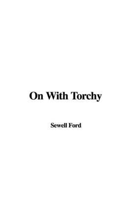 On with Torchy on Paperback by Sewell Ford