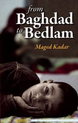 From Baghdad to Bedlam by Maged Kadar image